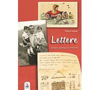 Lettere. L'amore paterno nel 1943-44