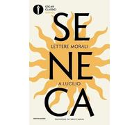 Lettere morali a Lucilio. Testo latino a fronte