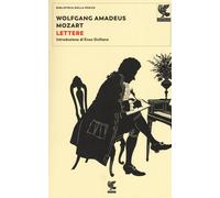 Lettere - Mozart Wolfgang Amadeus