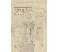 Lettere per le arti (1534-1589). Ricerche sui Farnese