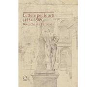Lettere per le arti (1534-1589). Ricerche sui Farnese