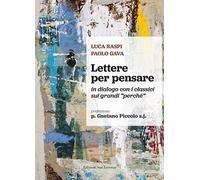 Lettere per pensare. In dialogo con i classici sui grandi «perché»
