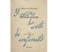 Lettere scelte. Il cuore ha sete di infinito. Vol. 1