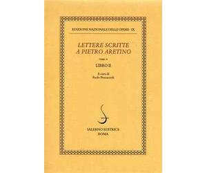 Lettere scritte a Pietro Aretino. Vol. 2: Libro 2º.