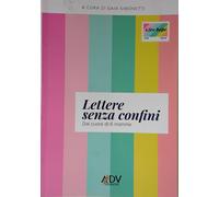 Lettere senza confini dal cuore di 6 mamme [Jan 01, 2018] Simonetti, Gaia and Be
