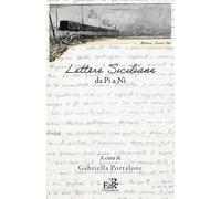 Lettere siciliane. Da Pì a Nì - Portalone G. (cur.)