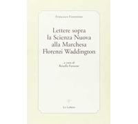 Lettere sopra la scienza nuova alla marchesa Florenzi Waddington