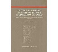 Lettere su Palermo di Giuseppe Samonà e Giancarlo De Carlo per il piano programm