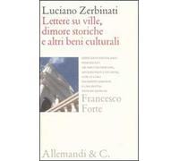 Lettere su ville, dimore storiche e altri beni culturali ad amici proprietari, appassionati e studiosi, e loro pertinenti risposte