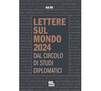 Lettere sul mondo. Dal circolo di studi diplomatici 2024