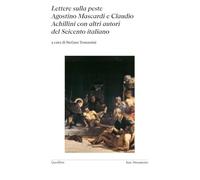 Lettere sulla peste. Agostino Mascardi e Claudio Achillini e altri autori del Seicento italiano