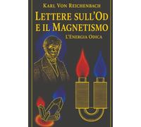 Lettere sull'OD e il magnetismo: L'Energia Odica