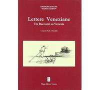 Lettere veneziane. Tre racconti su Venezia