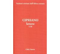 Lettere. Vol. 1 - Cipriano di Cartagine (san)