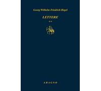 Lettere. Vol. 2 - Hegel Friedrich