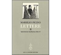 Lettere. Vol. 2 - Ficino Marsilio