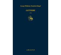 Lettere. Vol. 2 - Hegel Friedrich