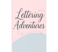 Lettering adventures