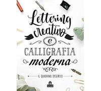 Lettering creativo e calligrafia moderna. Il quaderno d'esercizi