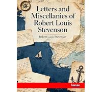 Letters and Miscellanies of Robert Louis Stevenson