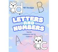 Letters and Numbers Tracing Workbook for Kids: Learn to Write the Fun Way: 140 Pages of Handwriting Practice for Alphabet and Numbers, Perfect for Preschool and Kindergarten