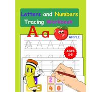 Letters and Numbers Tracing Workbook: Handwriting Practice for Preschool and Kindergarten Kids Ages 3-5