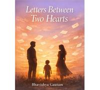 Letters Between Two Hearts: A Story of Friendship, Love, and Second Chances