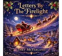 Letters By The Firelight: One Christmas Eve