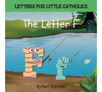 Letters for Little Catholics: The Letter F