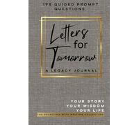 Letters for Tomorrow: A Guided Legacy Journal for Parents and Grandparents | 198 Prompts, Family Tree, Photo Pages, Linen & Gold Keepsake Gift