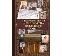 Letters from a California Gold Rush Family