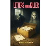 Letters From a Killer: A literary psychological drama told through lost prison letters and buried family secrets
