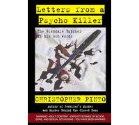 Letters from a Psycho Killer: The Glendale Butcher in his own Words
