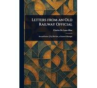 Letters From an Old Railway Official