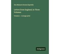 Letters from England; In Three Volumes: Volume 1 - in large print