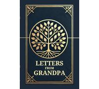 Letters From Grandpa: A Guided Journal to Share Your Story, Memories, and Love with Future Generations