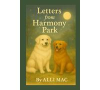 Letters from Harmony Park: Quiet Encouragement for Every Season