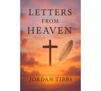 Letters From Heaven: Voices Of The Chosen, Promises Of God