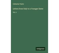 Letters from Italy to a Younger Sister: Vol. 2