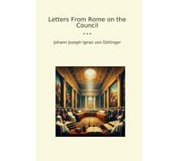 Letters From Rome on the Council