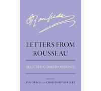 Letters from Rousseau: Selected Correspondence (Agora Editions)