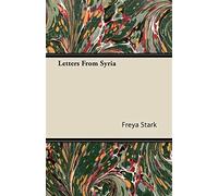 Letters from syria - Freya Stark