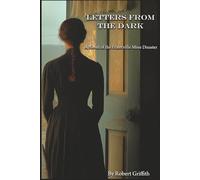 Letters From the Dark: A Novel of the Fraterville Mine Disaster: 2