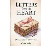 LETTERS from the HEART: Messages of Love & Connection