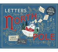 Annie Atkins Fia Tobig Letters from the North Pole (Copertina rigida)