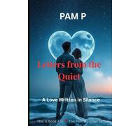 Letters From the Quiet: A Love Written in Silence
