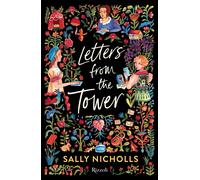 Letters from the tower Ediz. italiana - Nicholls Sally