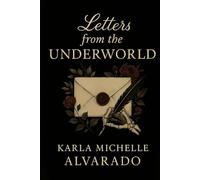 Letters from the Underworld: Poems, Spells & Love Letters from the Shadows