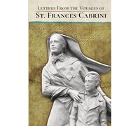 Frances Cabrini Letters From the Voyages of St. Frances Cabrini (Tascabile)