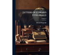 Letters of Edward Fitzgerald